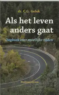 ALS HET LEVEN ANDERS GAAT