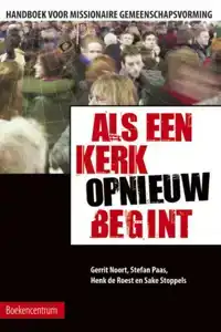 ALS EEN KERK (OPNIEUW) BEGINT