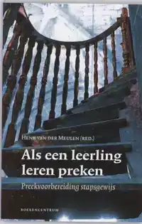 ALS EEN LEERLING LEREN PREKEN