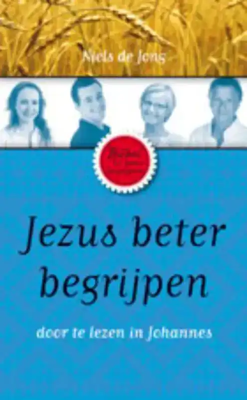 JEZUS BETER BEGRIJPEN