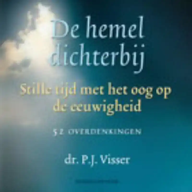 DE HEMEL DICHTERBIJ