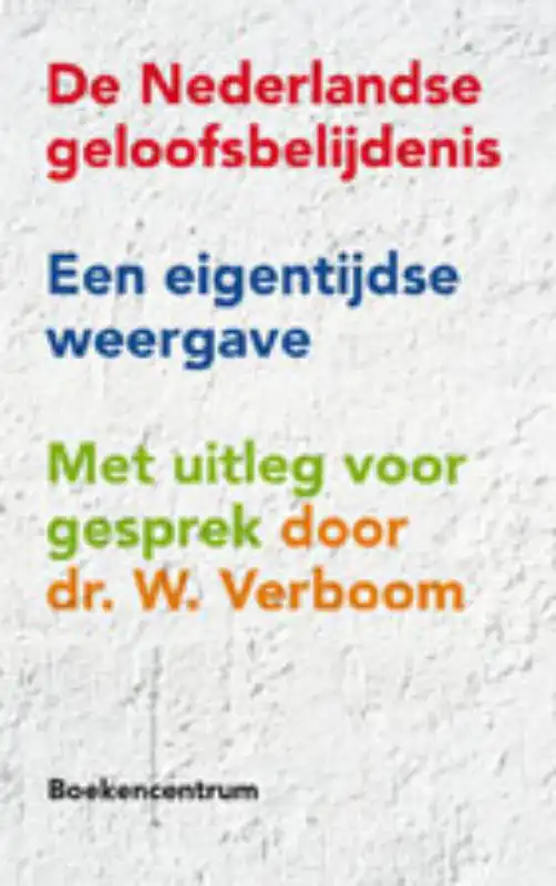 DE NEDERLANDSE GELOOFSBELIJDENIS