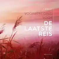 VOORBEREIDING VOOR DE LAATSTE REIS