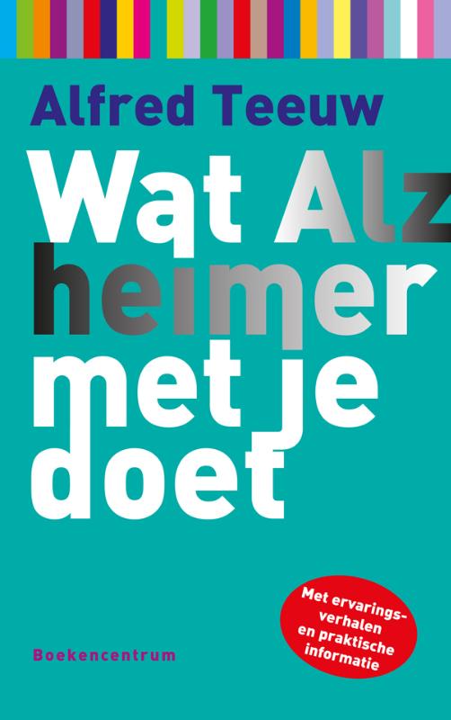 WAT ALZHEIMER MET JE DOET