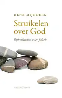 STRUIKELEN OVER GOD