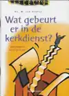 WAT GEBEURT ER IN DE KERKDIENST?