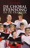 DE CHORAL EVENSONG IN DE PRAKTIJK