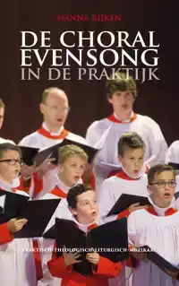 DE CHORAL EVENSONG IN DE PRAKTIJK