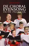 DE CHORAL EVENSONG IN DE PRAKTIJK