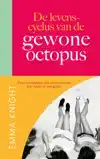 DE LEVENSCYCLUS VAN DE GEWONE OCTOPUS