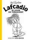 LAFCADIO, DE LEEUW DIE TERUGSCHOOT