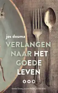 VERLANGEN NAAR HET GOEDE LEVEN