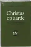 CHRISTUS OP AARDE