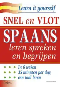 SNEL EN VLOT SPAANS LEREN SPREKEN EN BEGRIJPEN