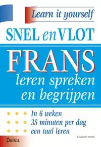 SNEL EN VLOT FRANS LEREN SPREKEN EN BEGRIJPEN