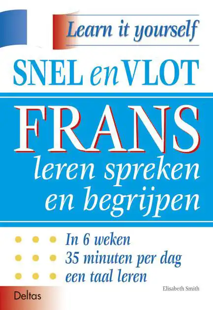 SNEL EN VLOT FRANS LEREN SPREKEN EN BEGRIJPEN