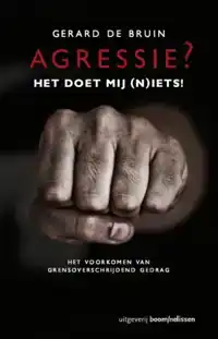 AGRESSIE? HET DOET MIJ (N)IETS!