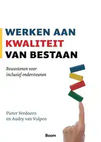 WERKEN AAN KWALITEIT VAN BESTAAN