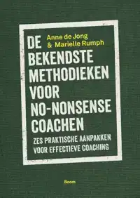 DE BEKENDSTE METHODIEKEN VOOR NO-NONSENSE COACHEN