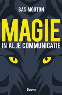 MAGIE IN AL JE COMMUNICATIE
