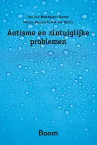 AUTISME EN ZINTUIGLIJKE PROBLEMEN