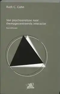 VAN PSYCHOANALYSE NAAR THEMAGECENTREERDE INTERACTIE