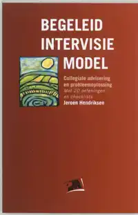 BEGELEID INTERVISIE MODEL