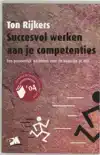 SUCCESVOL WERKEN AAN JE COMPETENTIES