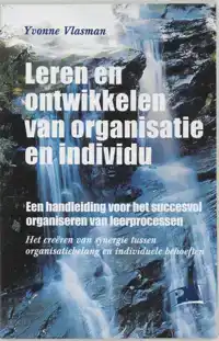 LEREN EN ONTWIKKELEN VAN ORGANISATIE EN INDIVIDU