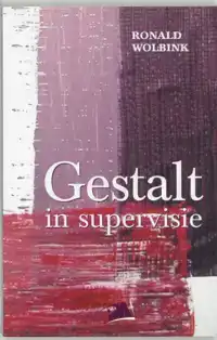 GESTALT IN SUPERVISIE