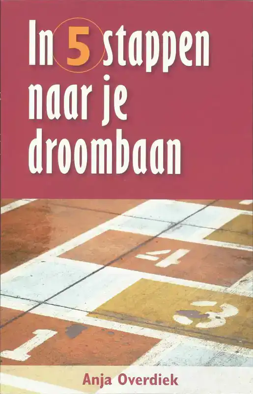 IN 5 STAPPEN NAAR JE DROOMBAAN