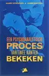 EEN PSYCHANALYTISCH PROCES VAN TWEE KANTEN BEKEKEN