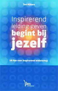 INSPIREREND LEIDING GEVEN BEGINT BIJ JEZELF