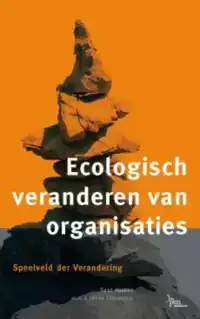 ECOLOGISCH VERANDEREN VAN ORGANISATIES