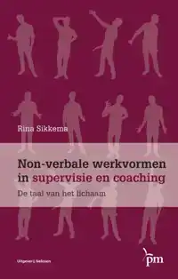 NON-VERBALE WERKVORMEN IN SUPERVISIE EN COACHING