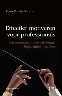 EFFECTIEF MOTIVEREN VOOR PROFESSIONALS