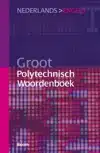 GROOT POLYTECHNISCH WOORDENBOEK NEDERLANDS > ENGELS