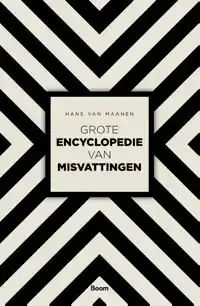 GROTE ENCYCLOPEDIE VAN MISVATTINGEN