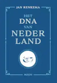 HET DNA VAN NEDERLAND