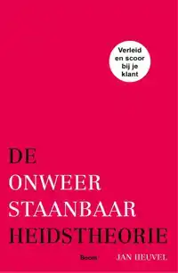 DE ONWEERSTAANBAARHEIDSTHEORIE