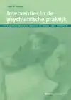INTERVENTIES IN DE PSYCHIATRISCHE PRAKTIJK
