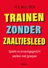 TRAINEN ZONDER ZAALTJESLEED