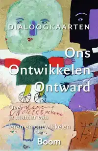 ONS ONTWIKKELEN ONTWARD - DIALOOGKAARTEN
