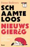 SCHAAMTELOOS NIEUWSGIERIG