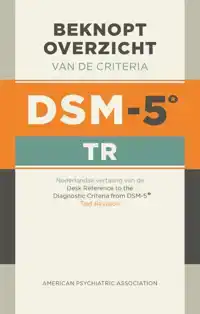 BEKNOPT OVERZICHT VAN DE CRITERIA VAN DE DSM-5-TR