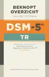 BEKNOPT OVERZICHT VAN DE CRITERIA VAN DE DSM-5-TR (RINGBAND)