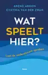 WAT SPEELT HIER?