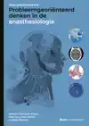 PROBLEEMGEORIENTEERD DENKEN IN DE ANESTHESIOLOGIE