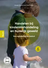 HANDELEN BIJ KINDERMISHANDELING EN HUISELIJK GEWELD