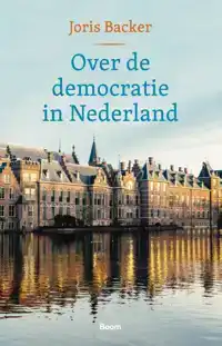 OVER DE DEMOCRATIE IN NEDERLAND